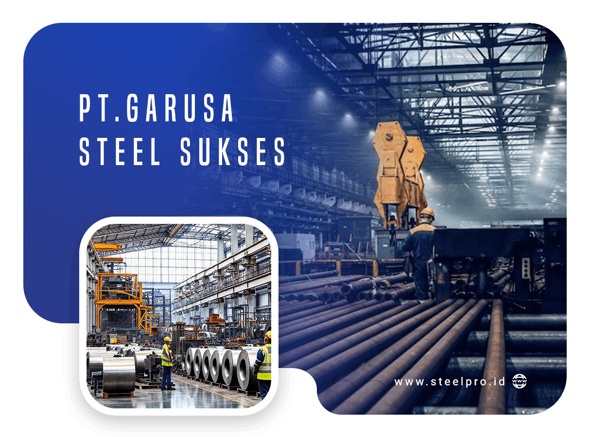 Profil PT Garusa Steel Sukses